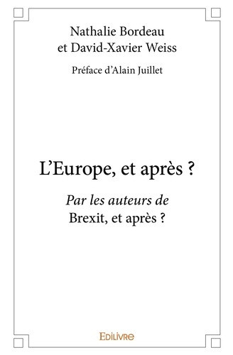 bordeau-nathalie-weiss-david-xavier-juillet-al-l-europe-et-apres-par-les-auteurs-de-brexit-et-apres_0