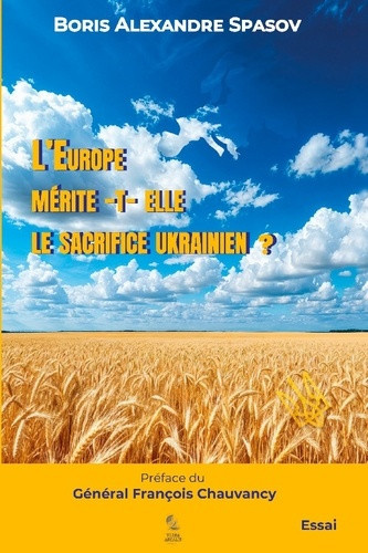 boris-alexandre-spasov-europe-merite-t-elle-sacrifice-ukrainien-un-essai-engage-qui-questionne_0