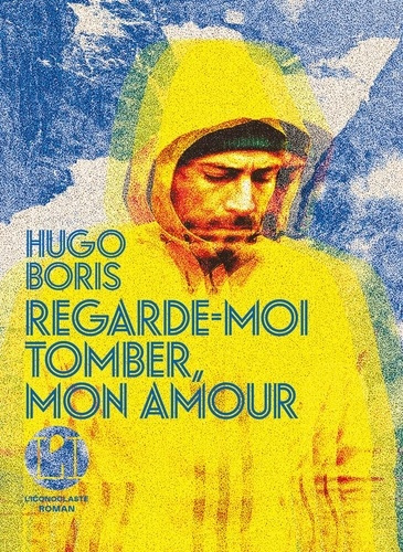 boris-hugo-regarde-moi-tomber-mon-amour_0