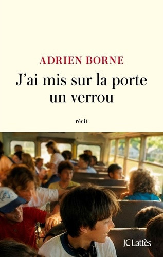 borne-adrien-j-ai-mis-sur-la-porte-un-verrou_0