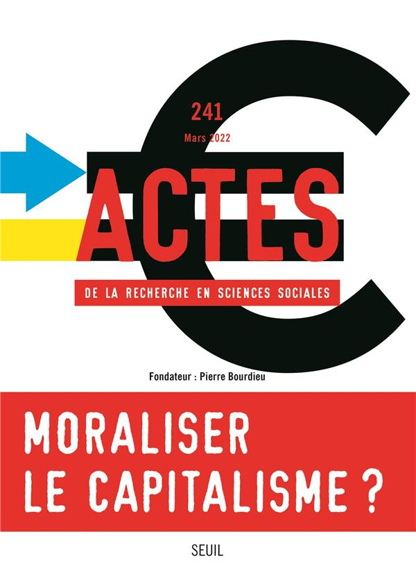 bory-anne-3b-bosvieux-onyekwelu-charles-3b-boussard-actes-de-la-recherche-en-sciences-sociales-n-241-mars-2022-moraliser-le-capitalisme_0