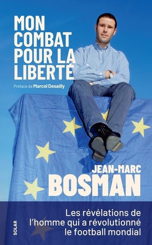 bosman-jean-marc-jean-marc-bosman-je-voulais-juste-jouer-au-foot_0