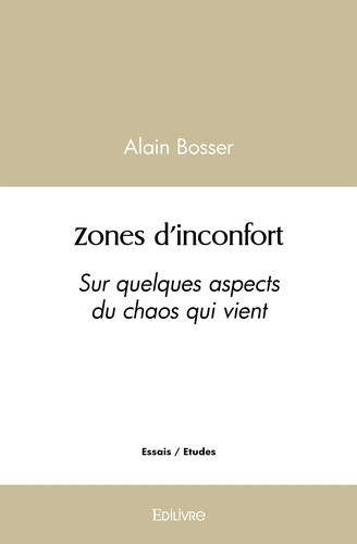 bosser-alain-zones-d-inconfort-sur-quelques-aspects-du-chaos-qui-vient_0