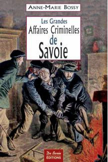 bossy-anne-marie-les-grandes-affaires-criminelles-de-savoie_0