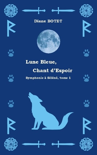 botet-diane-lune-bleue-chant-d-espoir-symphonie-a-selene-tome-1_0
