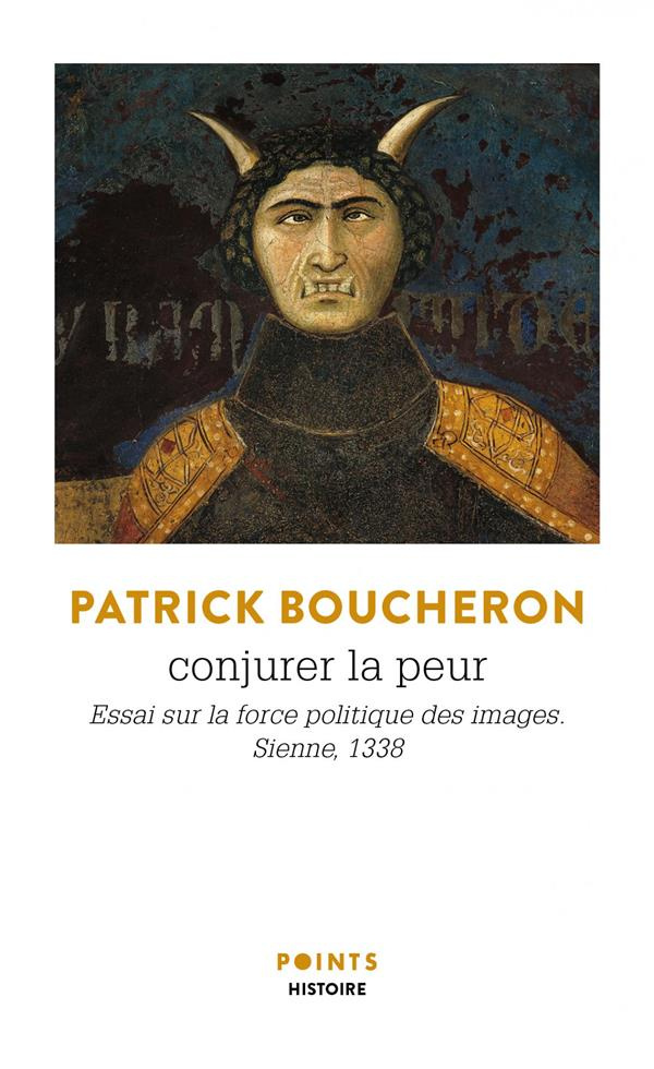 boucheron-patrick-conjurer-la-peur-essai-sur-la-force-politique-des-images-sienne-1338_0