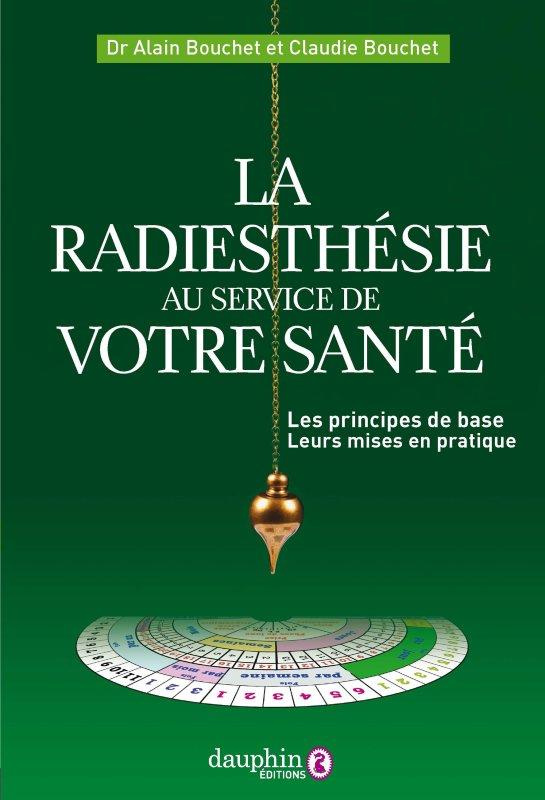 bouchet-alain-3b-bouchet-claudie-la-radiesthesie-au-service-de-votre-sante-les-principes-de-base-et-leur-mise-en-pratique-4e-editio_0