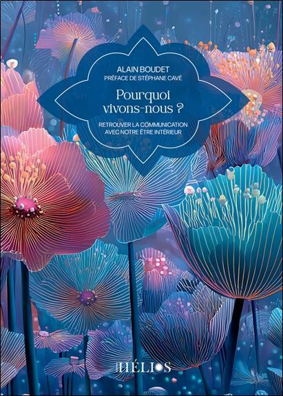 boudet-alain-pourquoi-vivons-nous-retrouver-la-communication-avec-notre-tre-interieur_0
