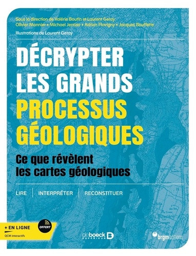 bouffette-jacques-boutin-valerie-jentzer-micha-les-grands-processus-geologiques-en-cartes-geologiques_0