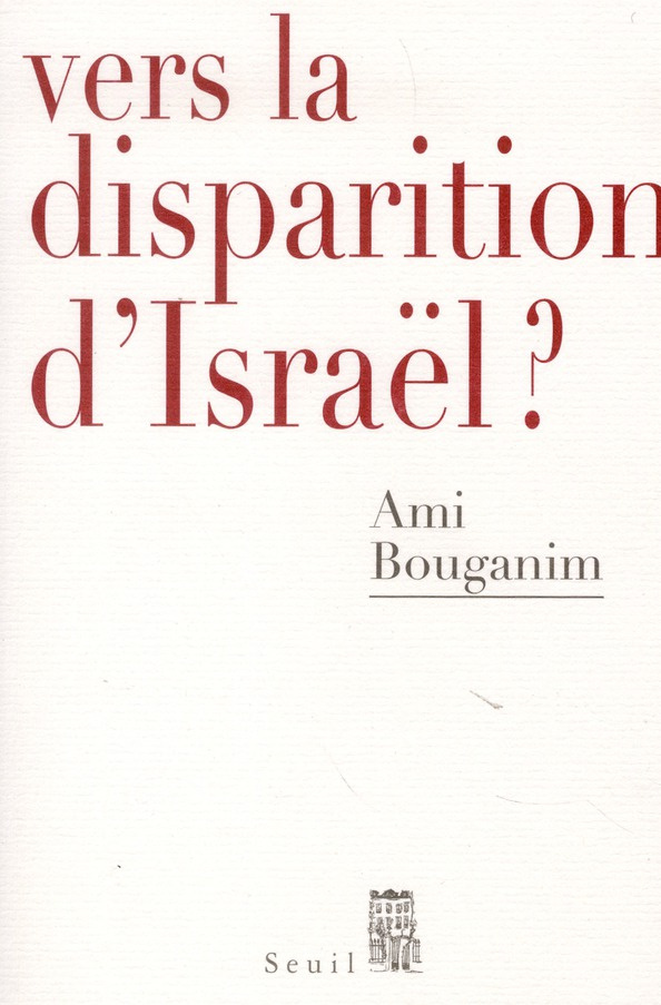 bouganim-ami-vers-la-disparition-d-israel_0
