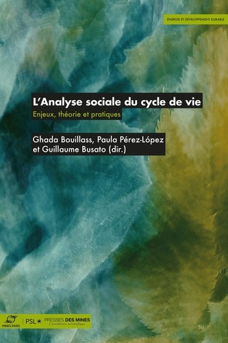 bouillass-ghada-perez-lopez-paula-busato-guill-l-analyse-sociale-de-cycle-de-vie-enjeux-theorie-et-pratiques_0