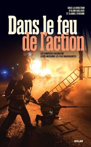 bouilloux-ferrand-dans-le-feu-de-l-action-les-pompiers-racontent-leurs-missions-les-plus-marquantes_0