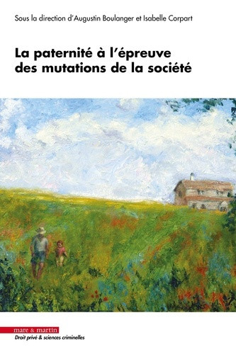 boulanger-augustin-corpart-isabelle-la-paternite-a-l-epreuve-des-mutations-de-la-societe_0