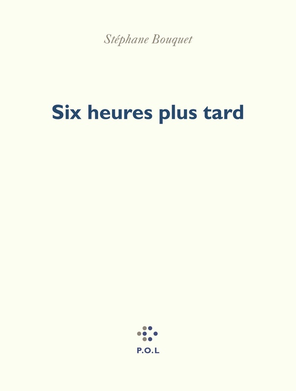 bouquet-stephane-six-heures-plus-tard_0