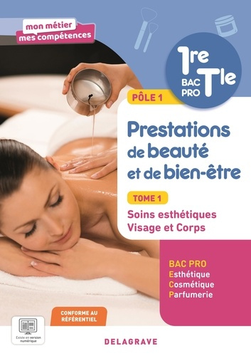 bourcet-sylvie-farci-johanne-gomez-nathalie-pole-1-prestations-de-beaute-et-de-bien-etre-tome-1-soins-esthetiques-visage-et-corps-1re-tle_0