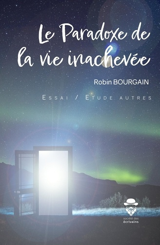bourgain-robin-le-paradoxe-de-la-vie-inachevee_0