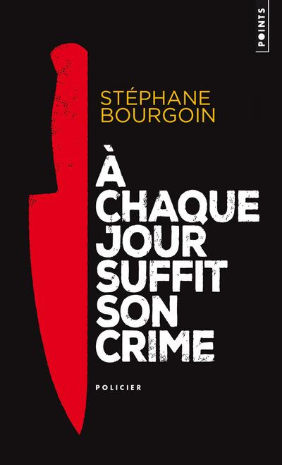 bourgoin-stephane-a-chaque-jour-suffit-son-crime_0