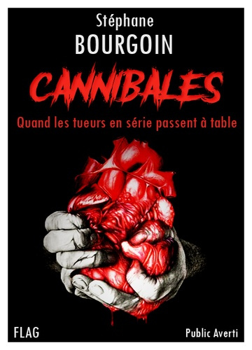 bourgoin-stephane-cannibales-quand-les-tueurs-en-serie-passent-a-table_0