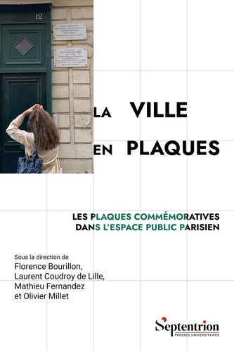 bourillon-florence-coudroy-de-lille-laurent-fe-la-ville-en-plaques-les-plaques-commemoratives-dans-l-espace-public-parisien_0
