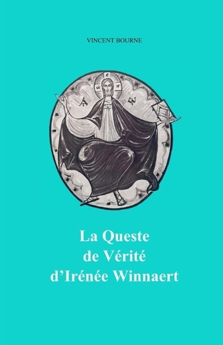 bourne-vincent-queste-de-verite-d-irenee-winnaert_0