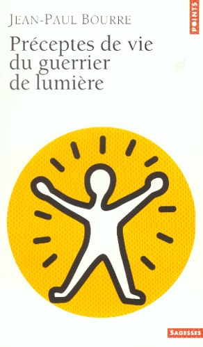 bourre-jean-paul-preceptes-de-vie-du-guerrier-de-lumiere_0