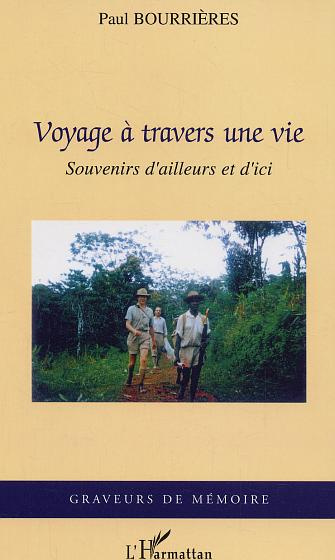 bourrieres-paul-voyage-a-travers-une-vie-souvenirs-d-ailleurs-et-d-ici_0