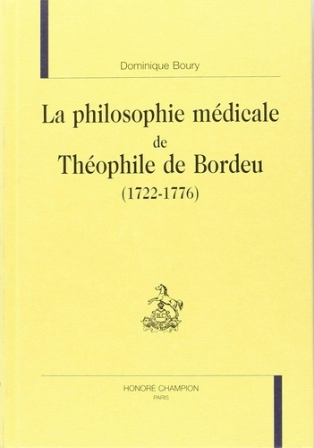 boury-dominique-la-philosophie-medicale-de-theophile-de-bordeu-1722-1776_0