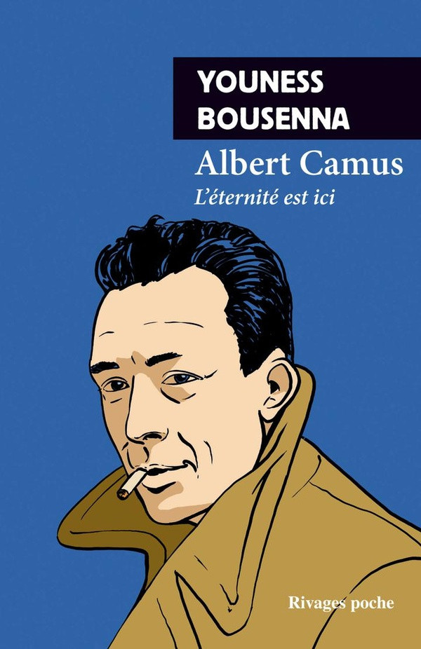bousenna-youness-albert-camus-l-eternite-est-ici_0