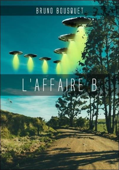 bousquet-bruno-l-affaire-b-une-enquete-ufologique_0