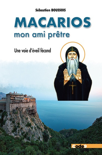 boussois-sebastien-macarios-mon-ami-pretre-une-voie-d-eveil-fecond_0