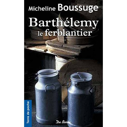 boussuge-micheline-barthelemy-le-ferblantier_0