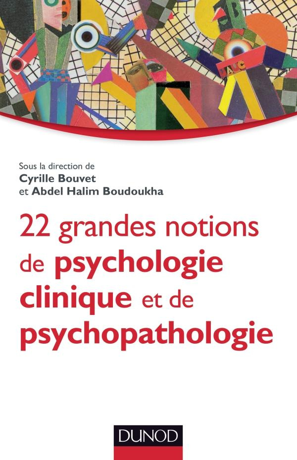 bouvet-cyrille-3b-boudoukha-abdel-halim-22-grandes-notions-de-psychologie-clinique-et-de-psychopathologie_0