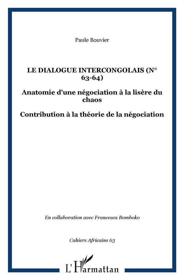 bouvier-paule-le-dialogue-intercongolais-anatomie-d-une-negociation-a-la-lisiere-du-chaos_0