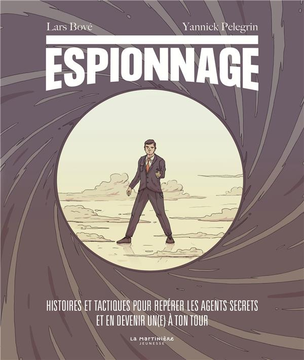 bove-lars-3b-pelegrin-yannick-3b-michel-noelle-espionnage-histoires-et-tactiques-pour-reperer-les-agents-secrets-et-en-devenir-un-e-a-ton-tour_0