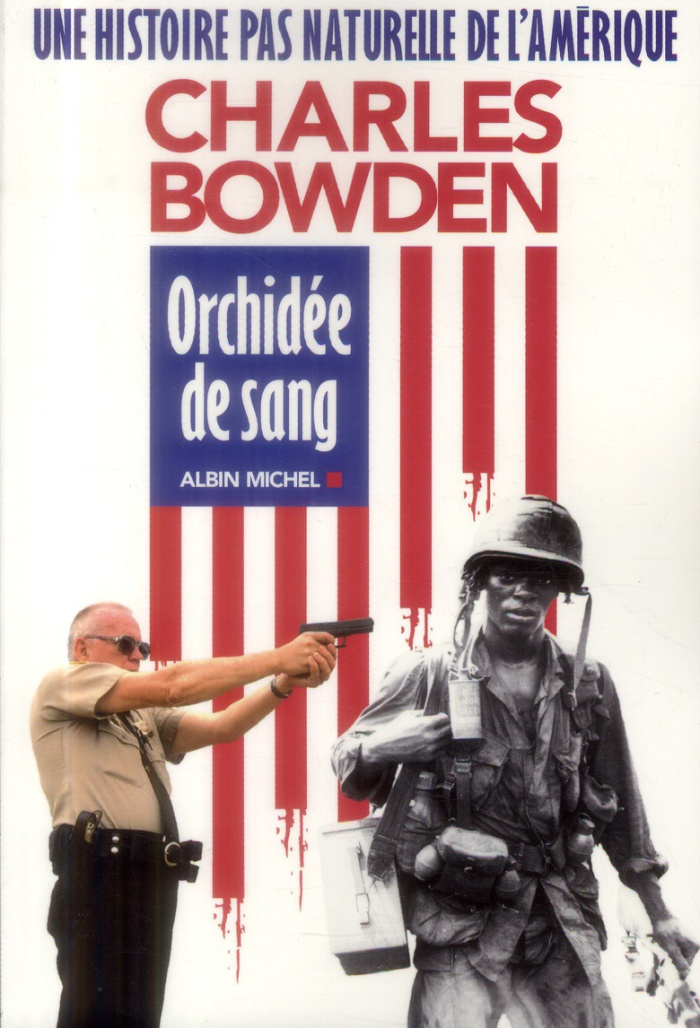 bowden-charles-3b-cohen-bernard-orchidee-de-sang-une-histoire-pas-naturelle-de-l-amerique_0