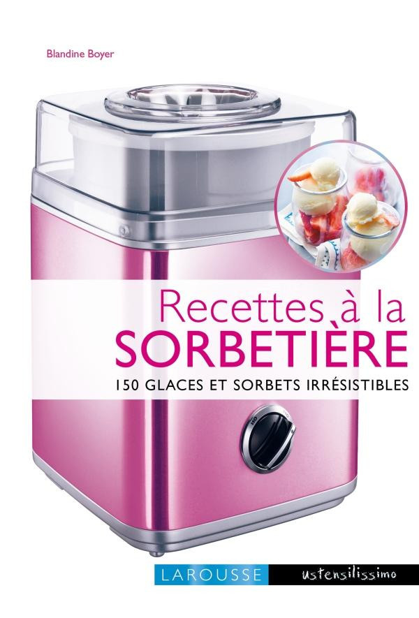 boyer-blandine-3b-ploton-olivier-recettes-a-la-sorbetiere_0