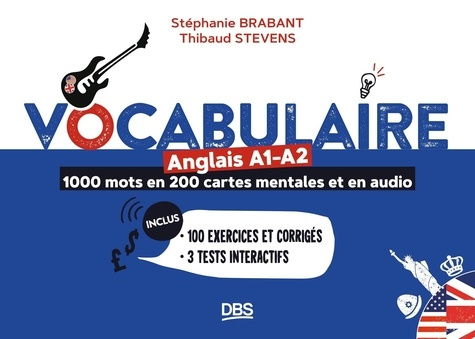 brabant-stephanie-stevens-thibaud-vocabulaire-anglais-a1-a2-en-1000-mots-200-cartes-mentales-et-en-audio-100-exercices-et-corriges_0