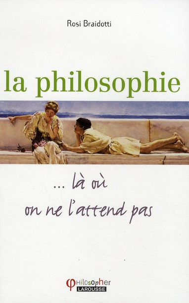 braidotti-rosi-la-philosophie-la-ou-on-ne-l-attend-pas_0