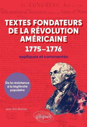 branaa-jean-eric-textes-fondateurs-de-la-revolution-americaine-17751776-expliques-et-commentes-de-la-resistance-a_0