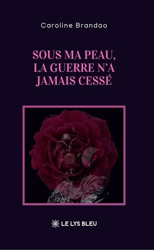 brandao-caroline-sous-ma-peau-la-guerre-n-a-jamais-cesse_0