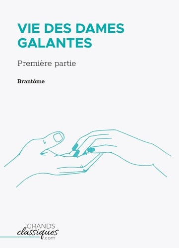 brantome-vie-des-dames-galantes-premiere-partie_0