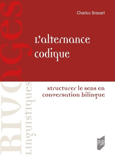 brasart-charles-l-alternance-codique-structurer-le-sens-en-conversation-bilingue_0