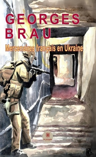 brau-georges-mercenaires-francais-en-ukraine_0