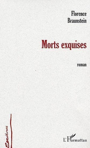 braunstein-florence-morts-exquises_0