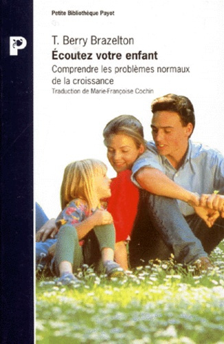 brazelton-thomas-berry-ecoutez-votre-enfant-comprendre-les-problemes-normaux-de-la-croissance_0