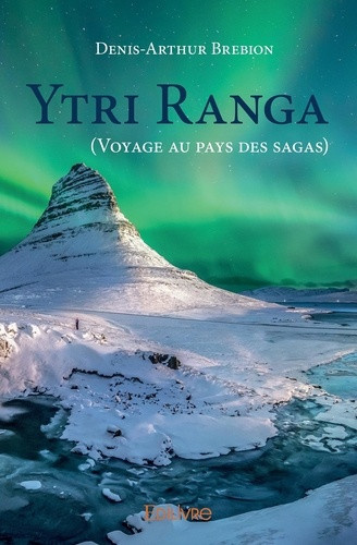 brebion-denis-arthur-ytri-ranga-voyage-au-pays-des-sagas_0