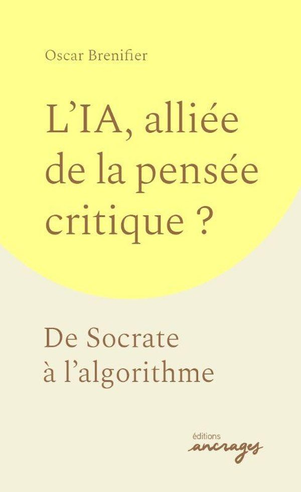 brenifier-oscar-l-ia-alliee-de-la-pensee-critique-de-socrate-a-l-algorithme-2026_0