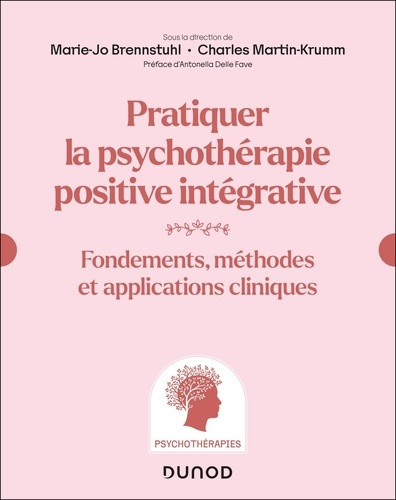 brennsthul-marie-jo-martin-krumm-charles-pratique-des-psychotherapies-positives-fondements-concepts-et-applications-cliniques_0