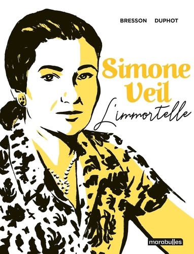 bresson-pascal-duphot-herve-simone-veil-l-immortelle_0