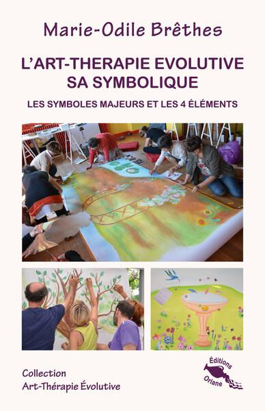 brethes-marie-odile-l-art-therapie-evolutive-sa-symbolique-les-symboles-majeurs-et-les-4-elements_0